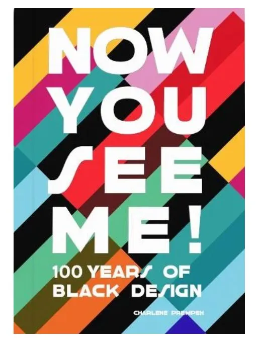 Now You See Me: An Introduction to 100 Years of Black Design